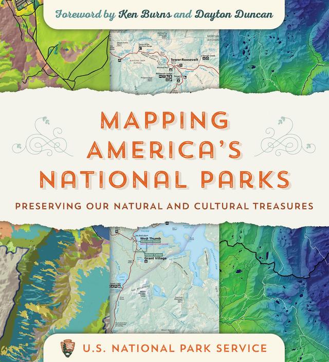 Mapping America's National Parks by Dayton Duncan, Ken Burns, US National Park Service