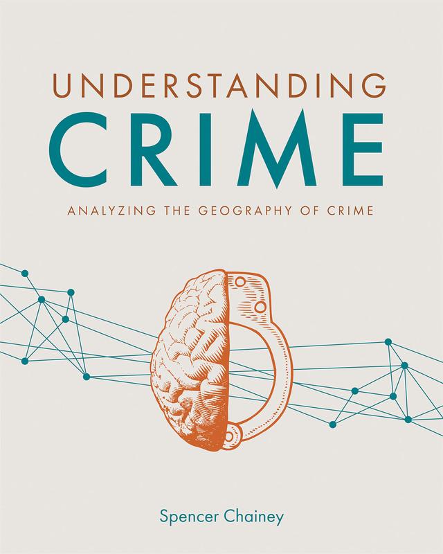 Understanding Crime by Spencer Chainey