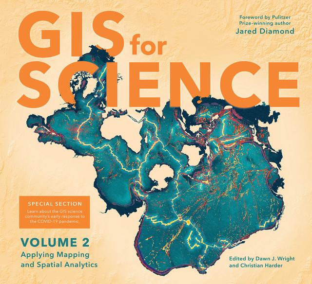 GIS for Science, Volume 2 by Christian Harder, Dawn J. Wright, Jared Diamond