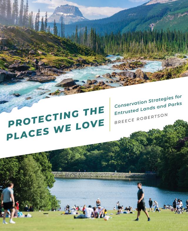 Protecting the Places We Love by Breece Robertson