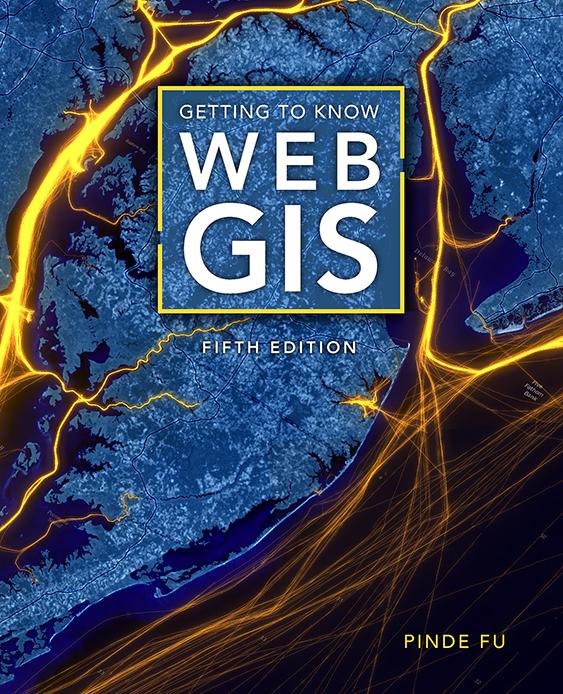 Getting to Know Web GIS by Pinde Fu