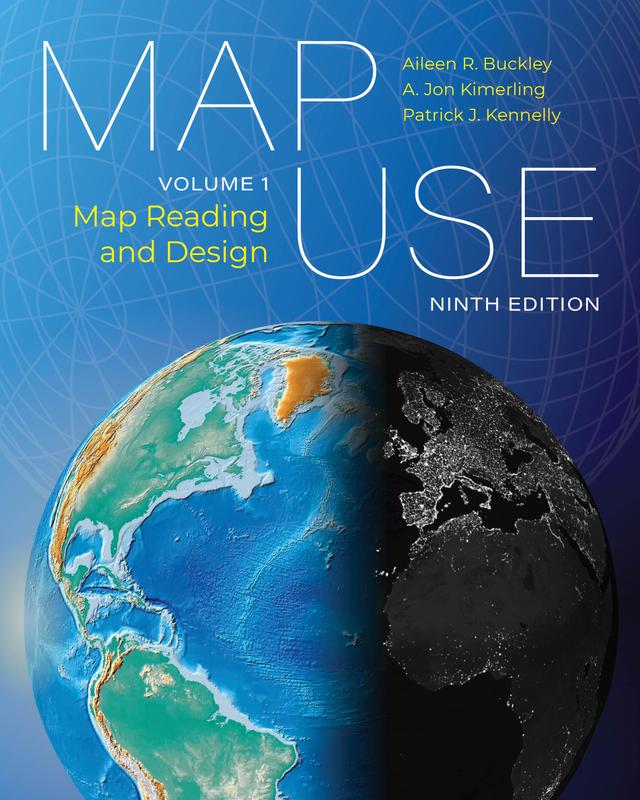 Map Use by Aileen R. Buckley, A. Jon Kimerling, Patrick J. Kennelly
