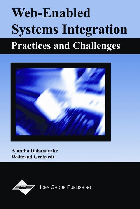 Web-Enabled Systems Integration: Practices and Challenges by Ajantha Dahanayake, Waltraud Gerhardt