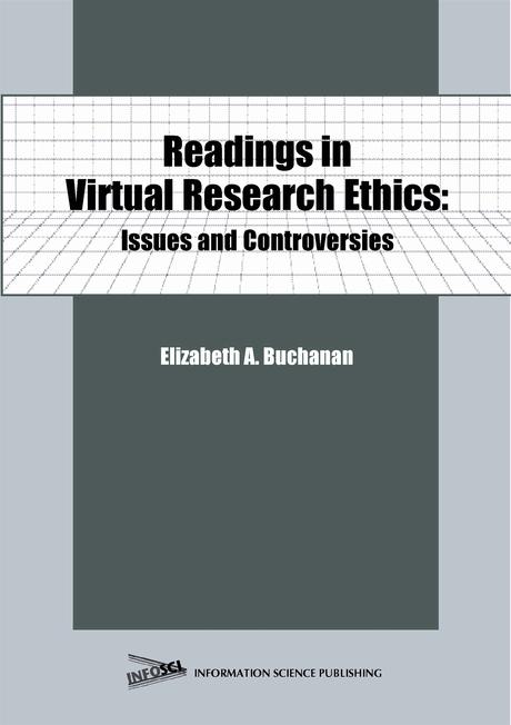 Readings in Virtual Research Ethics: Issues and Controversies by Elizabeth Buchanan