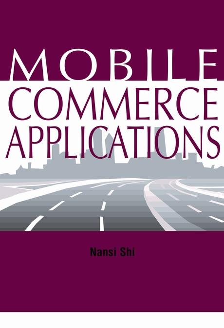 Mobile Commerce Applications by Nansi Shi