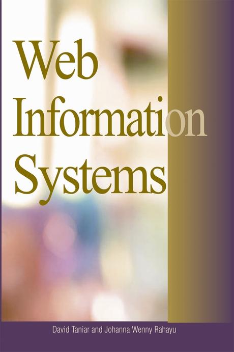 Web Information Systems by David Taniar, Johanna Wenny Rahayu
