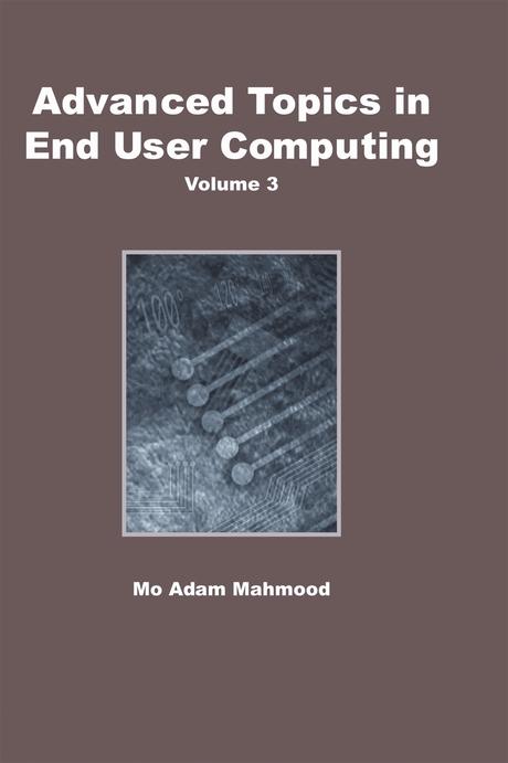 Advanced Topics in End User Computing, Volume 3 by Mo Adam Mahmood