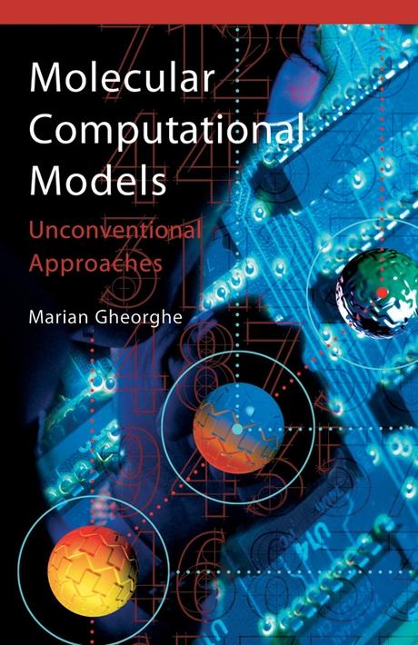 Molecular Computational Models: Unconventional Approaches by Marian Gheorghe