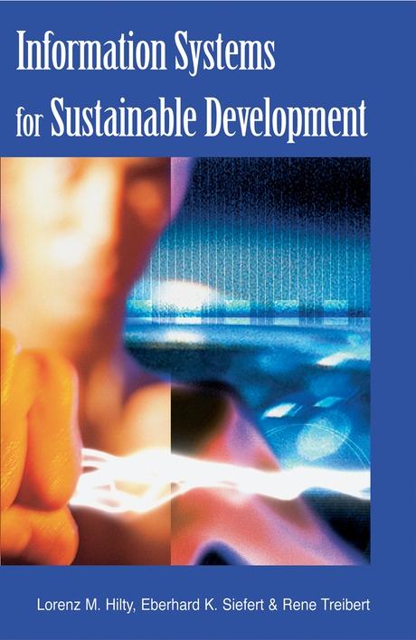 Information Systems for Sustainable Development by Eberhard K. Seifert, Lorenz M. Hilty, Rene Treibert