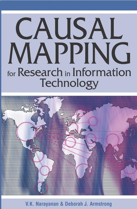 Causal Mapping for Research in Information Technology by Deborah J. Armstrong, V.K. Narayanan