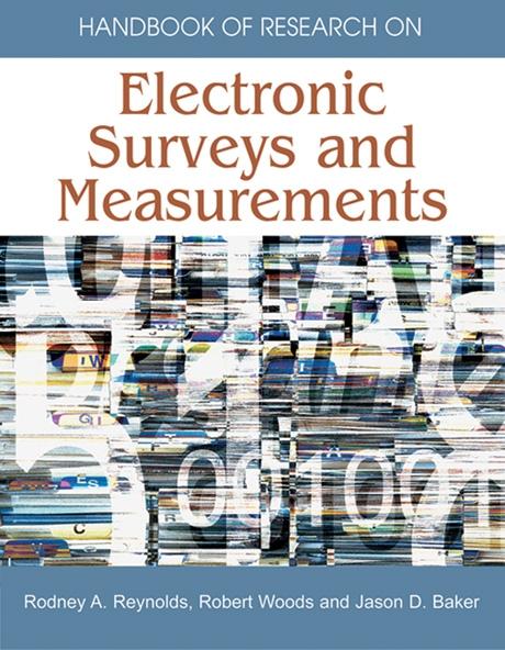 Handbook of Research on Electronic Surveys and Measurements by Jason D. Baker, Robert Woods, Rodney A. Reynolds