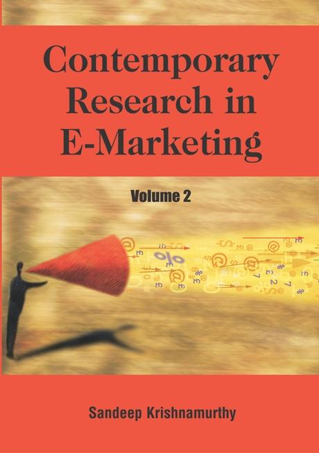 Contemporary Research in E-Marketing, Volume 2 by Sandeep Krishnamurthy