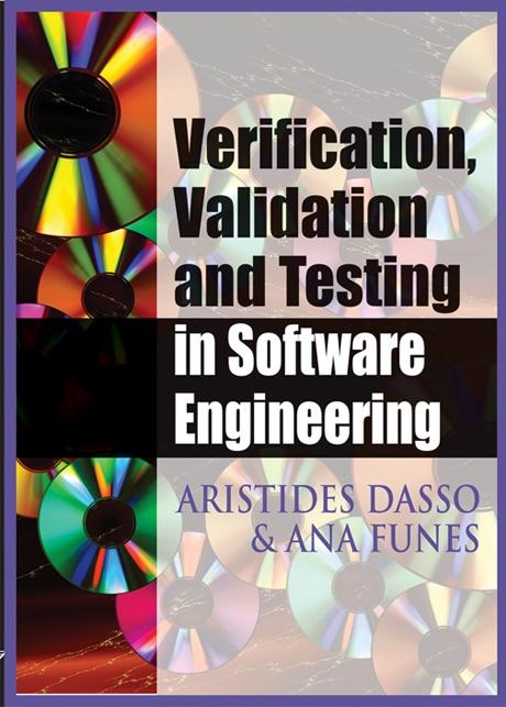 Verification, Validation and Testing in Software Engineering by Ana Funes, Aristides Dasso