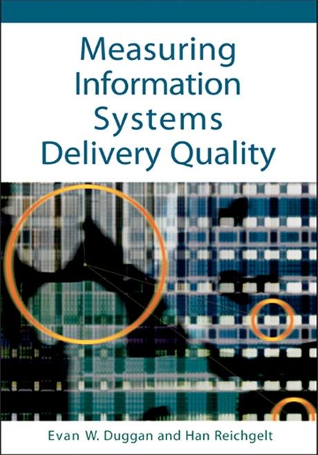 Measuring Information Systems Delivery Quality by Evan Duggan, Johannes Reichgelt