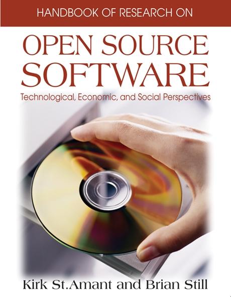 Handbook of Research on Open Source Software: Technological, Economic, and Social Perspectives by Brian Still, Kirk St.Amant