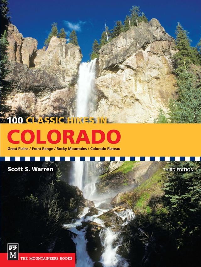 100 Classic Hikes in Colorado by Scott Warren