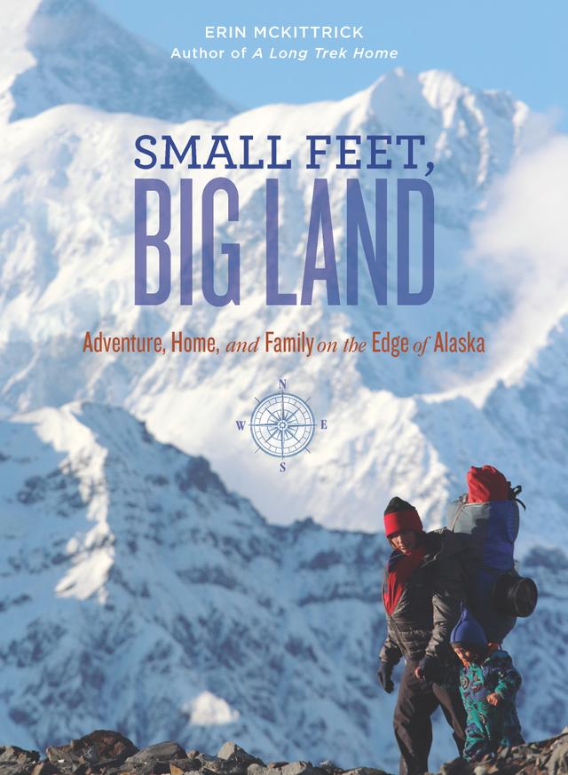 Small Feet, Big Land by Erin McKittrick