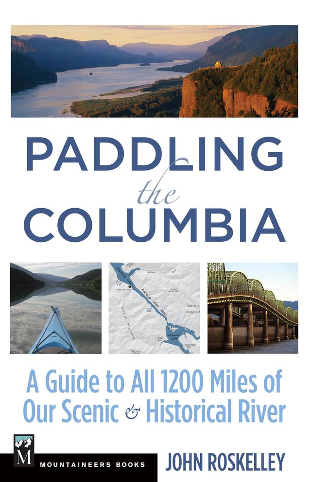 Paddling the Columbia by John Roskelley