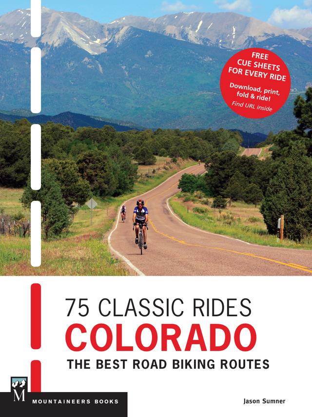 75 Classic Rides Colorado by Jason Sumner