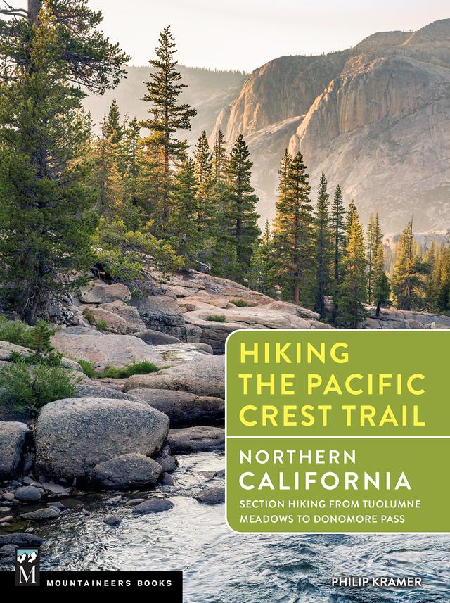 Hiking the Pacific Crest Trail: Northern California by Philip Kramer