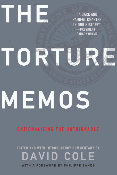 The Torture Memos by David Cole