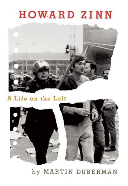 Howard Zinn by Martin Duberman