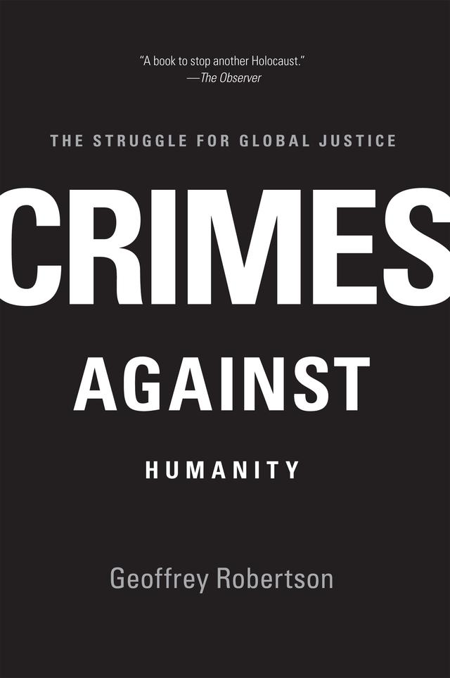 Crimes Against Humanity by Geoffrey Robertson
