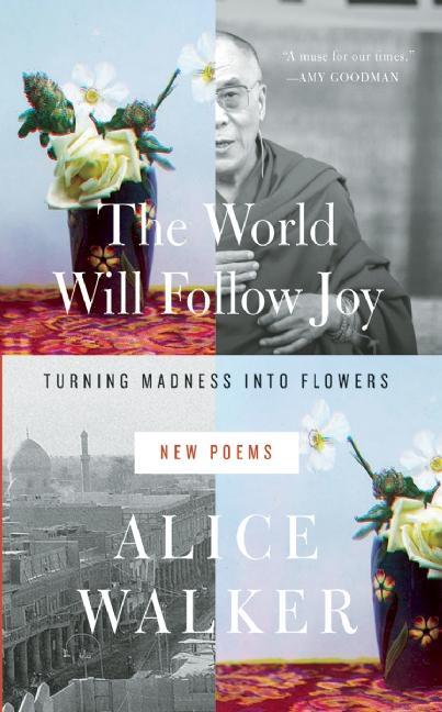 The World Will Follow Joy by Alice Walker