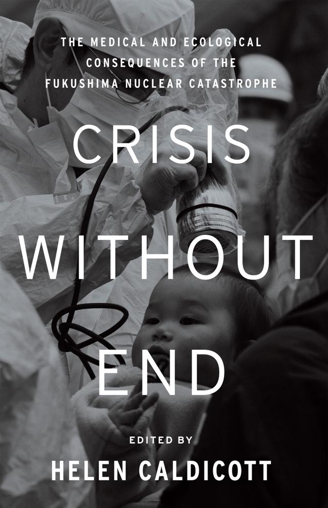 Crisis Without End by Helen Caldicott