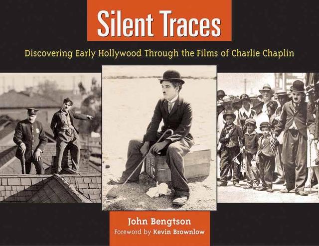 Silent Traces by John Bengtson, Kevin Brownlow