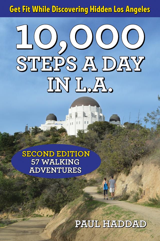 10,000 Steps a Day in L.A. by Paul Haddad