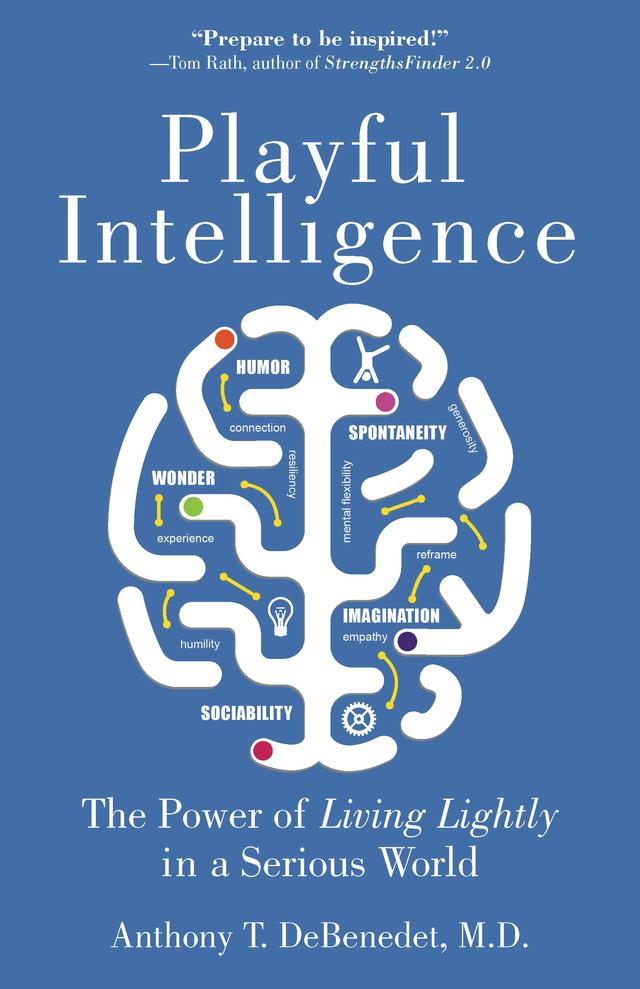 Playful Intelligence by Anthony T. DeBenedet