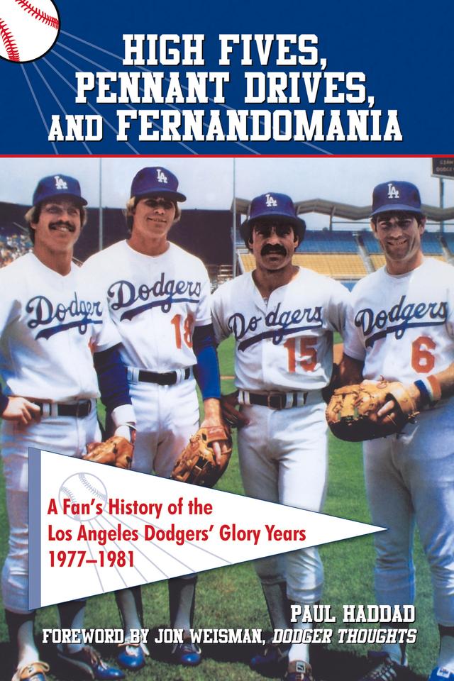 High Fives, Pennant Drives, and Fernandomania by Jon, Paul