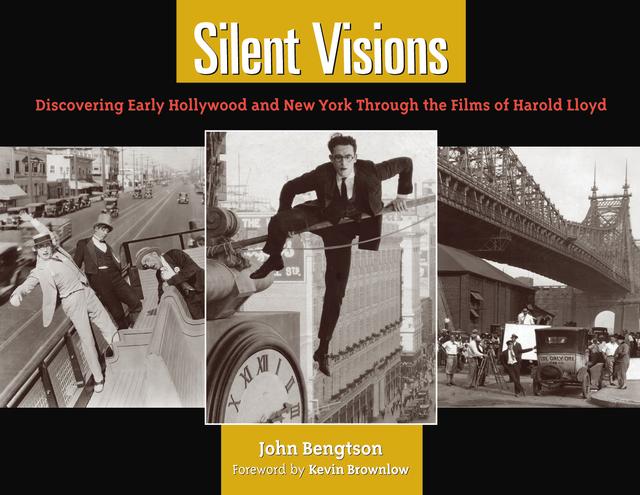 Silent Visions by John Bengtson, Kevin Brownlow
