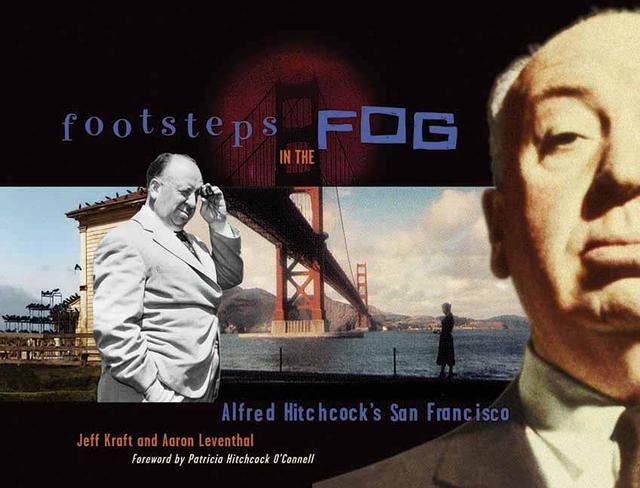 Footsteps in the Fog by Aaron Leventhal, Jeff Kraft, Patricia Hitchcock O'Connell