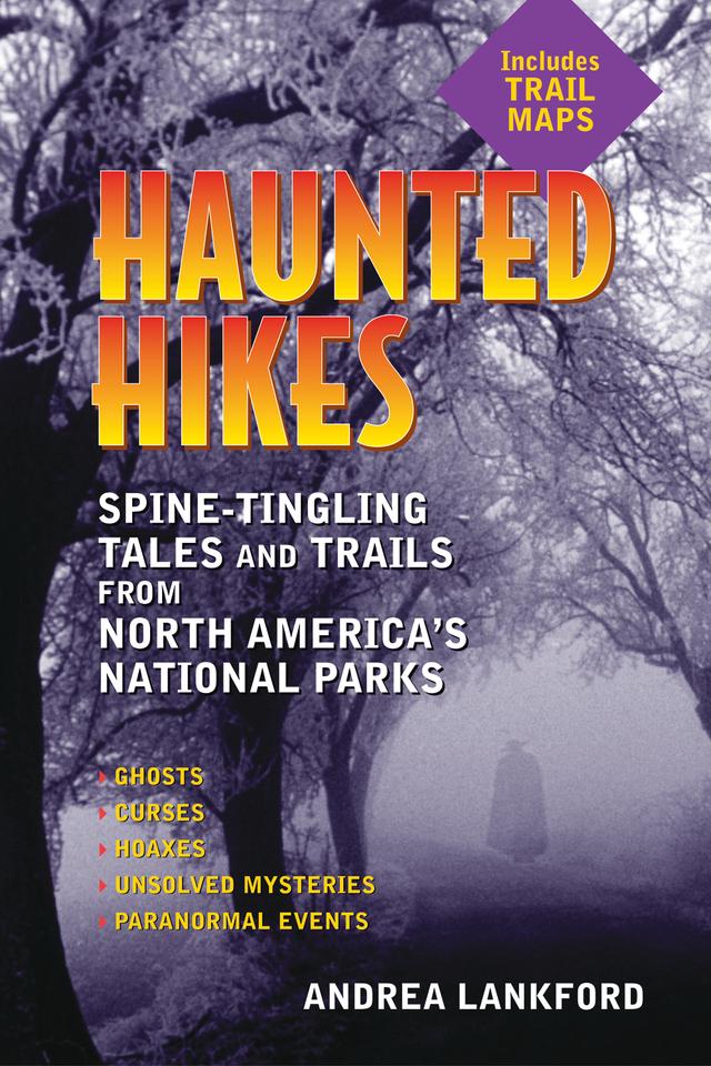 Haunted Hikes by Andrea Lankford