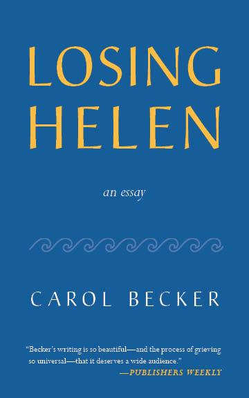 Losing Helen by Carol Becker