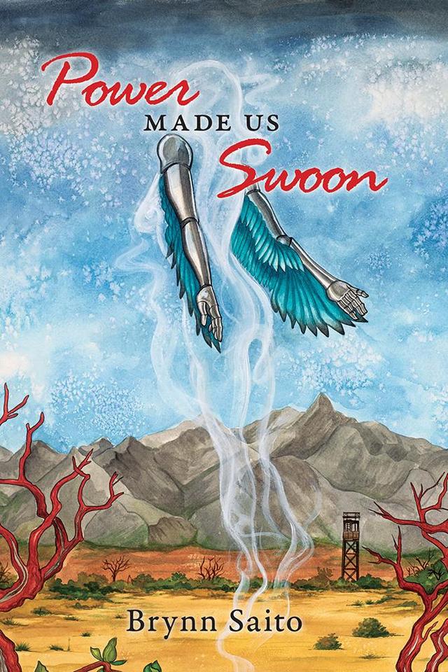 Power Made Us Swoon by Brynn Saito