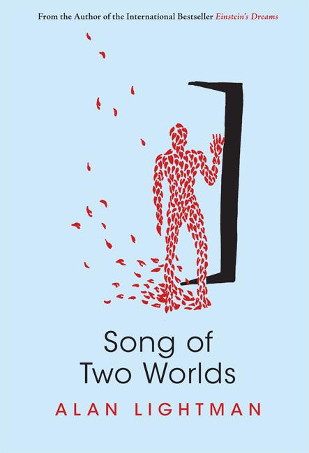 Song of Two Worlds by Alan Lightman