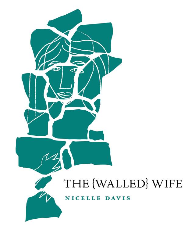 The Walled Wife by Nicelle Davis