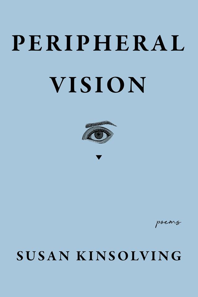Peripheral Vision by Susan Kinsolving