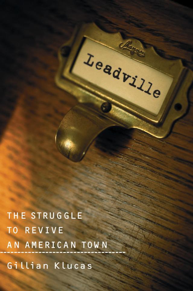 Leadville by Gillian Klucas