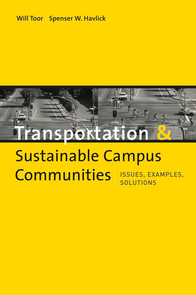 Transportation and Sustainable Campus Communities by Spenser Havlick, Will Toor