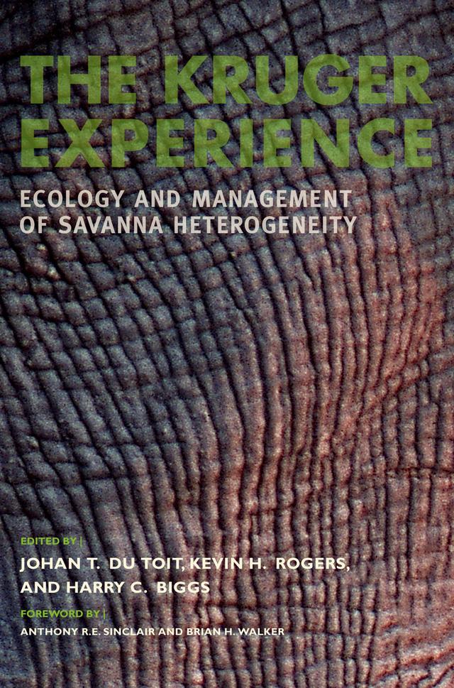 The Kruger Experience by Anthony R.E. Sinclair, Brian Walker, Harry C. Biggs, Johan T. du Toit, Kevin H. Rogers