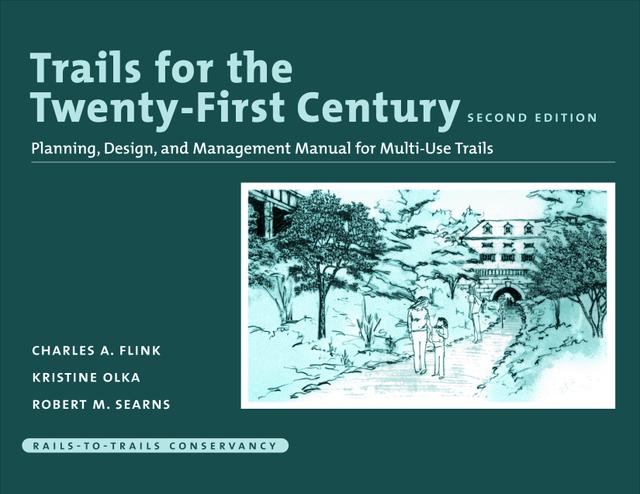 Trails for the Twenty-First Century by Charles Flink, David Burwell, Kristine Olka, Robert Searns