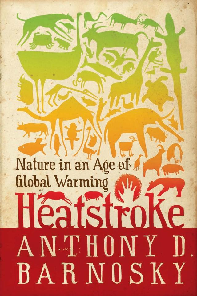 Heatstroke by Anthony D. Barnosky