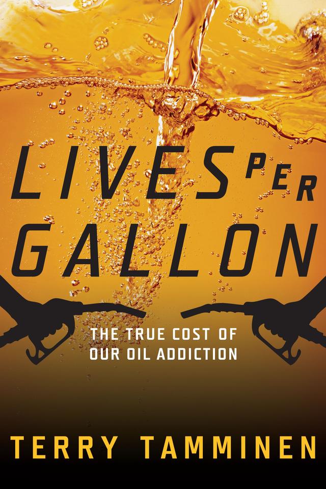 Lives Per Gallon by Terry Tamminen