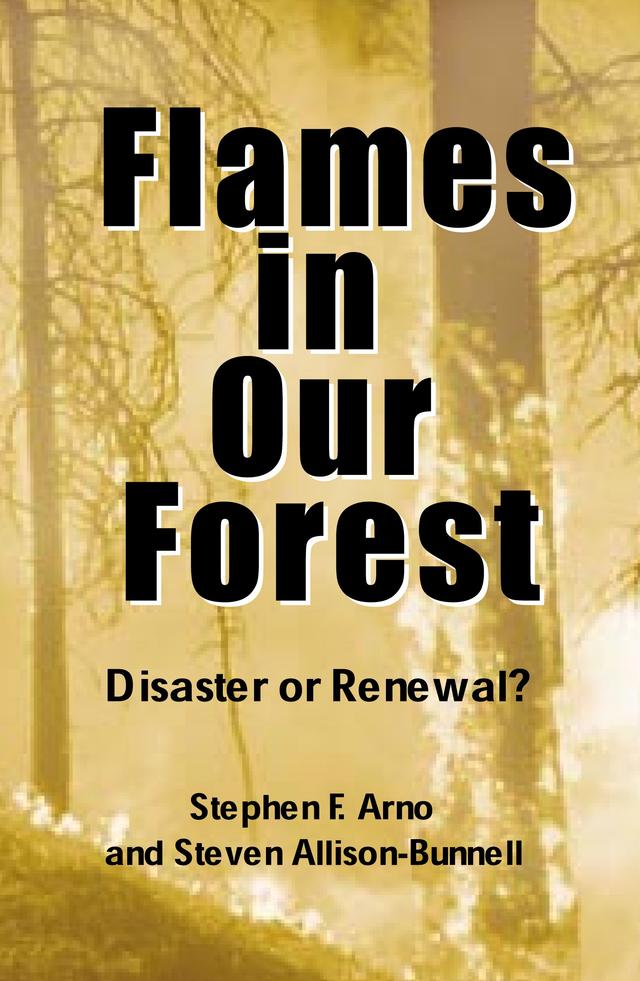 Flames in Our Forest by Stephen Allison-Bunnell, Stephen F. Arno