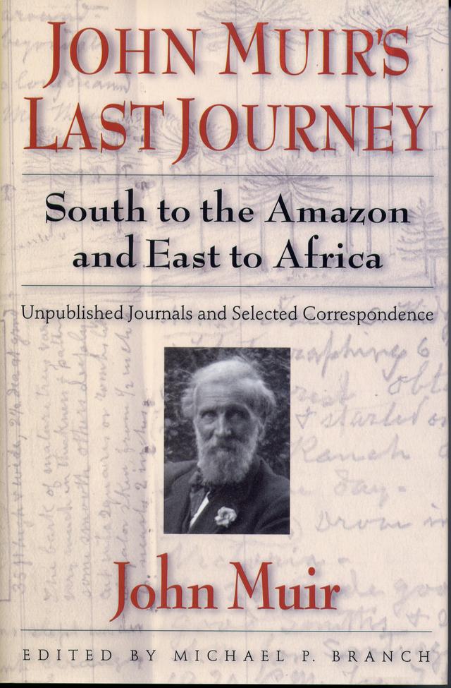 John Muir's Last Journey by John Muir, Michael P. Branch