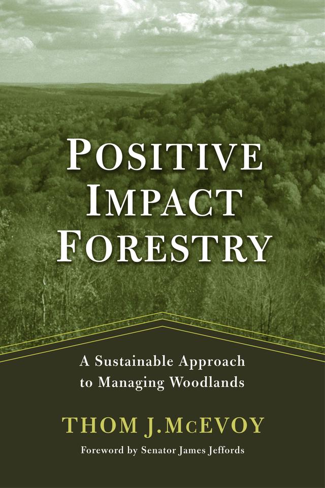 Positive Impact Forestry by James Jeffords, Thomas J. McEvoy